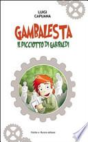 Gambalesta. Il picciotto di Garibaldi