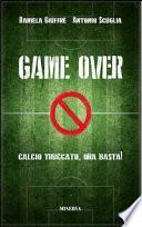 Game over. Calcio truccato, ora basta!