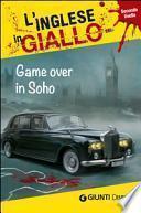 Game Over in Soho