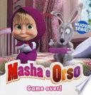 Game over! Masha & Orso. Ediz. a colori
