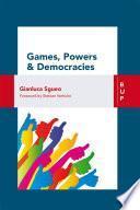 Games, Powers and Democracy
