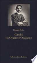 Gandhi tra Oriente e Occidente