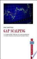 Gap Scalping. Lo Scalping part time per chi vuole guadagnare in modo costante senza lasciare il proprio lavoro