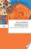 Gargantua e Pantagruele. Ediz. bilingue