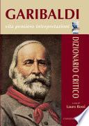Garibaldi - Vita pensiero interpretazioni