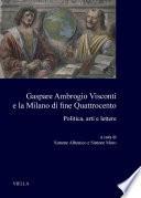 Gaspare Ambrogio Visconti e la Milano di fine Quattrocento