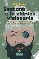 Gastone e la chimica visionaria