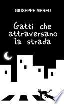 Gatti che attraversano la strada