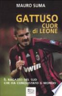 Gattuso, cuor di leone