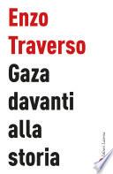 Gaza davanti alla storia
