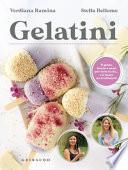 Gelatini. Il gelato buono e sano per tutte le età... e ti basta un frullatore