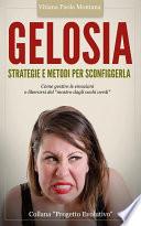 Gelosia: Strategie e Metodi per Sconfiggerla