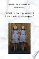 Gemelli dalla nascita (con tanto di pedigree)