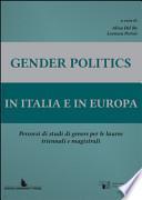 Gender politics in Italia e in Europa. Percorsi di studi di genere per le lauree triennale e magistrali