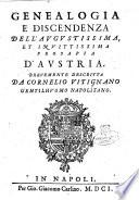 Genealogia e discendenza dell'augustissima et inuittissima prosapia d'Austria brevemente descritta da Cornelio Vitignano