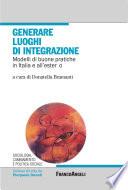 Generare luoghi di integrazione. Modelli di buone pratiche in Italia e all'estero