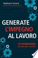Generate l'impegno al lavoro 10 domande da farsi per riuscirci