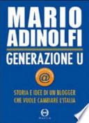Generazione U. Storia e idee di un blogger che vuole cambiare l'Italia