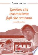 Genitori che trasmettono figli che crescono. L'eredità psichica