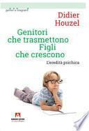 Genitori che trasmettono figli che crescono. L'eredità psichica