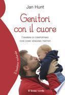 Genitori con il cuore. I bambini si Comportano così come vengono trattati