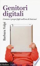 Genitori digitali. Crescere i propri figli nell'era di internet