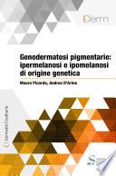 Genodermatosi pigmentarie: ipermelanosi e ipomelanosi di origine genetica