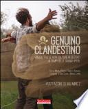 Genuino clandestino. Viaggio tra le agri-culture resistenti ai tempi delle grandi opere