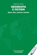 Geografia e fiction. Opera, film, canzone, fumetto