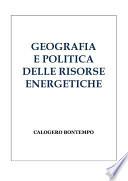 Geografia E Politica Delle Risorse Energetiche