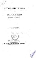 Geografia fisica di Emanuele Kant tradotta dal tedesco. Volume primo [-sesto]
