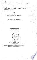 Geografia fisica di Emanuele Kant tradotta dal tedesco. Volume primo [-sesto]