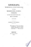 Geografia moderna universale ovvero descrizione fisica, statistica, topografica di tutti i paesi conosciuti della terra