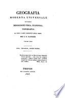 Geografia moderna universale ovvero descrizione fisica, statistica, topografica di tutti i paesi conosciuti della terra