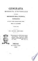 Geografia moderna universale ovvero Descrizione fisica, statistica, topografica di tutti i paesi conosciuti della terra per G.R. Pagnozzi. Volume primo [-decimoquinto ed ultimo]