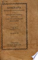 Geografia moderna universale ovvero Descrizione fisica, statistica, topografica di tutti i paesi conosciuti della terra per G.R. Pagnozzi. Volume primo [-decimoquinto ed ultimo]