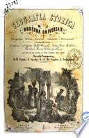 Geografia storica moderna universale corografica, politica, statistica, industriale e commerciale scritta sulle tracce di Adriano Balbi ... [et al.]