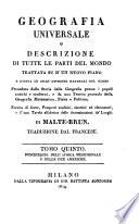Geografia universale o descrizione di tutte le parti del mondo. Fornita di carte, prospetti analittici, sinottici