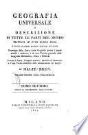 Geografia universale o descrizione di tutte le parti del mondo trattata su d'un nuovo piano e giusta le gran divisioni naturali del globo preceduta dalla storia della geografia presso i popoli antichi e moderni e da una teori
