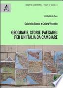 Geografie, storie, paesaggi per un'Italia da cambiare. La geopolitica come politica del territorio e delle relazioni internazionali