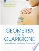 Geometria della guarigione. I segni di Körbler e la nuova omeopatia