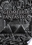 Geometria fantastica. I poliedri e l'immaginario artistico nel Rinascimento