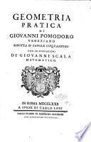 Geometria pratica di Giovanni Pomodoro veneziano ridotta in tavole cinquantuno con le spiegazioni di Giovanni Scala matematico