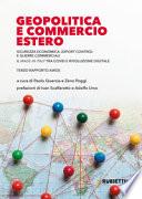 Geopolitica e commercio estero. Sicurezza economica, export control e guerre commerciali. Il made in Italy tra Covid e rivoluzione digitale