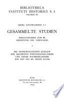 Gesammelte Studien: Die zeitgenössischen Quellen zur Geschichte Portugiesisch-Asiens und seiner Nachbarländer
