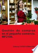 Libro Gestión de compras en el pequeño comercio. MF2106 (Ed. 2022)