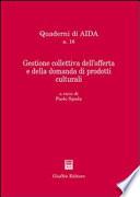 Gestione collettiva dell'offerta e della domanda di prodotti culturali
