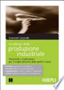 Gestione della produzione industriale. Strumenti e applicazioni per il miglioramento della performance
