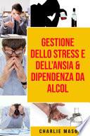 Gestione dello Stress e dell’Ansia & Dipendenza da Alcol