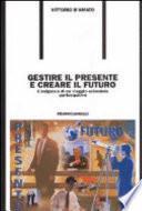 Gestire il presente e creare il futuro. L'esigenza di un viaggio aziendale partecipativo